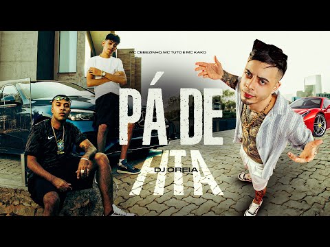 PÁ DE FITA PRA FAZER - MC Cebezinho, MC Tuto e MC Kako (Web Clipe) DJ Oreia