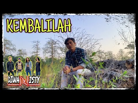 DIWANISTY - KEMBALILAH