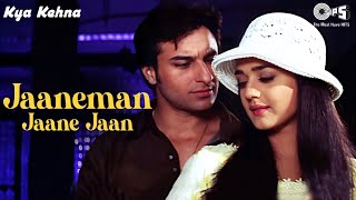 Jaaneman Jaane Jaan - Video Song | Kya Kehna | Preity Zinta & Saif Ali Khan | Sonu N & Alka Y