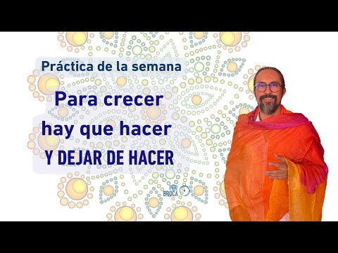 Para crecer hay que hacer Y DEJAR DE HACER