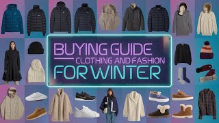 Buying Guide to Clothing and Fashion for Winter | विंटर फैशन और सर्दियों के लिए कपड़े खरीदने की गाइड