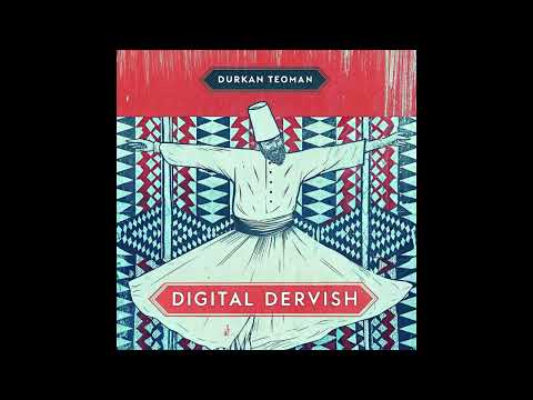 Durkan Teoman - Digital Dervish (1997) [Full Album]