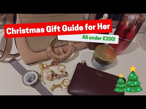 Christmas Gift Guide for Her | Under £200!