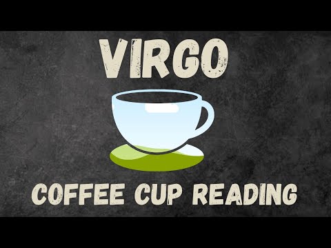 Virgo YOU WON'T SEE WHAT'S COMING Coffee Cup Reading