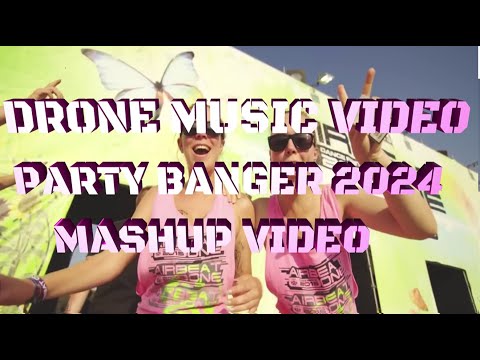 Party Banger 2024 | Mashup Video | Drone Music Video