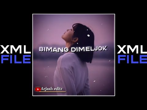 bimang dimeljok [ XML file preset #2024 @arjasheditzyoutube