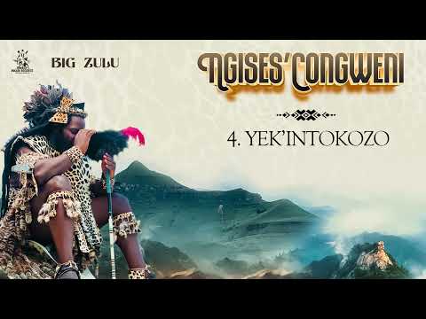 04. Big Zulu - Yek'Intokozo [ Official Audio ]