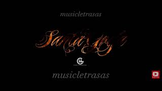 ESTILO DE VIDA-LETRA- SANTA GRIFA-musicletrasas