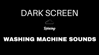 Washing Machine Sounds for Sleeping | BLACK SCREEN | Wash Machine Noise