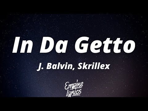 J. Balvin, Skrillex - In Da Getto (Letra/Lyrics)