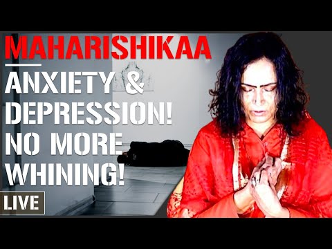 Maharishikaa | Depression and Anxiety…The ultimate antidote!