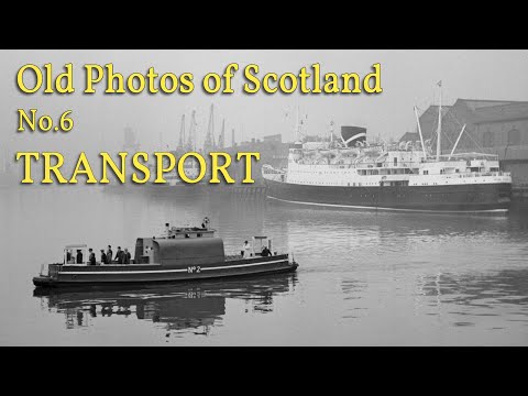 Old Photos of Scotland No 6 - TRANSPORT