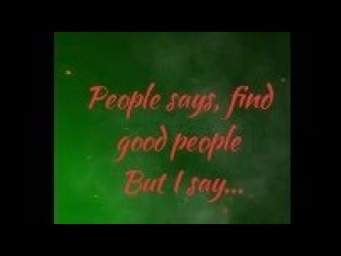 People says,find good people but I say...||THE UNTOLD LOVE||Whatsapp status||#shorts