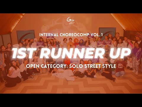 1ST RUNNER UP OPEN CATEGORY: SOLO STREET STYLE || INTERNAL CHOREOCOMP VOL.1