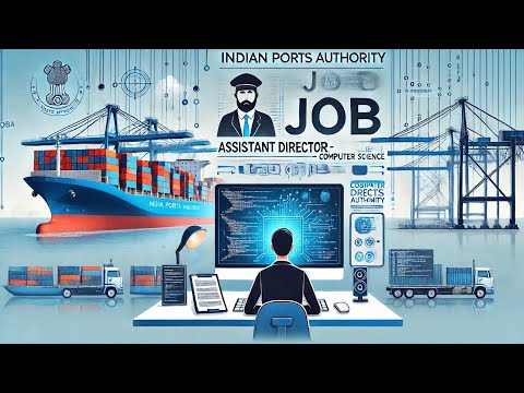 Govt Job Alert: Assistant Director Recruitment for CSE, Maths & many others| Indian Port Association