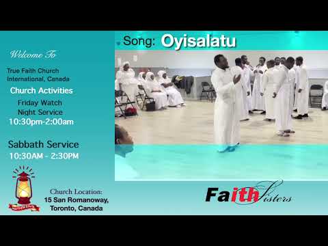 Oyisalatu || True Faith Church International, Canada