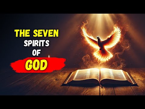 The Seven Spirits of God Explained - The Bible Stories