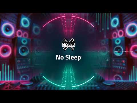 No Sleep / MisLeDx