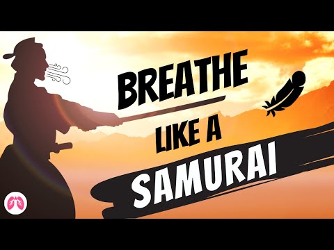 Ancient Samurai Warrior Breathwork To Improve Your Health