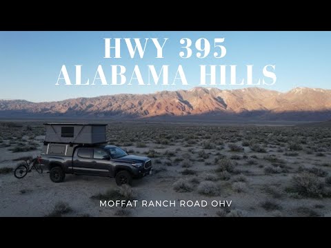 Solo Truck Camping Hwy 395:  Alabama Hills + OHV