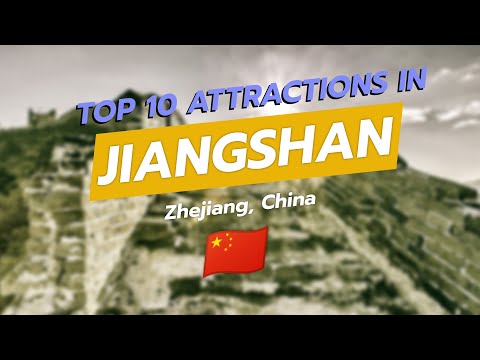 🌟 Top 10 Must-Visit Attractions in Jiangshan, China! 🇨🇳