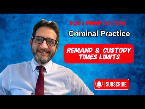 SQE 1 - Remand and Custody Time Limits - Criminal Practice