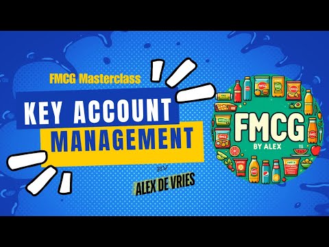 Basics of Key Account Management (FMCG by Alex)