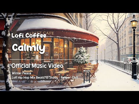 Calmly  - Lofi Coffee (Official Music Video)