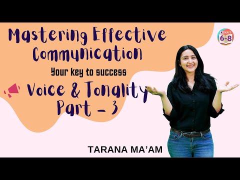 Mastering Effective Communication: Your key to success | Voice and Tonality | Part-3