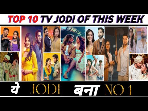 Top 10 TV Jodi of the week 07 (2025) : ManVik, AbhiMaan, RuNak,  SaChi,  Gauri n Vihaan