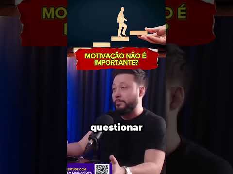 MOTIVAÇÃO NÃO É IMPORTANTE? ENTENDA