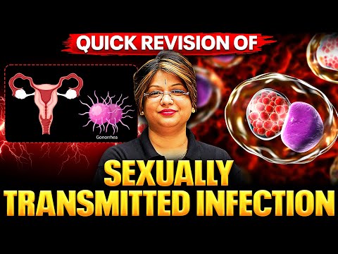 SEXUALLY TRANSMITTED INFECTION - Quick Revision in 19 Minutes | Class 12th Zoology | PhysicsWallah