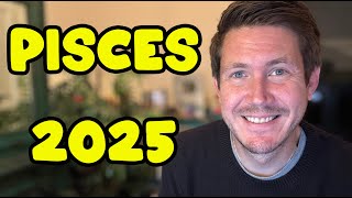 Pisces 2025 Yearly Horoscope