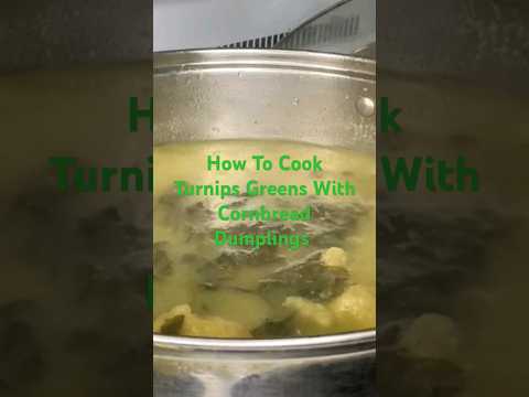 How To Cook Turnips Greens With Cornbread Dumplings