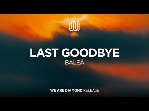 BALEĀ - Last Goodbye