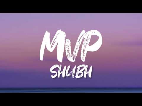 Shubh - MVP (Official Lyrical Video)