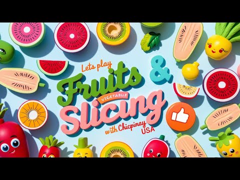 🍍 Let's Play Fruit & Vegetable Slicing 🍉 | Chicpinay USA Live 🎥