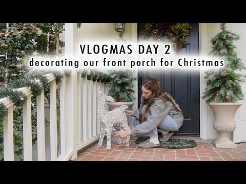 decorating our front porch & mom’s in town | VLOGMAS DAY 2