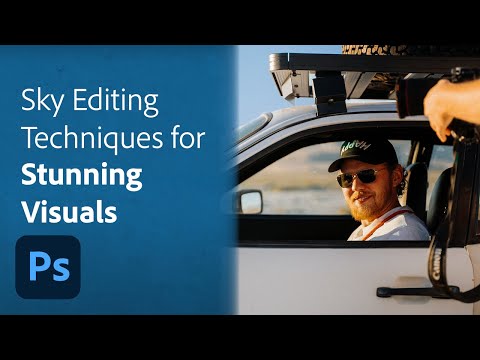 Sky Editing Techniques for Stunning Photos: A Photoshop on the Web Tutorial | Adobe Photoshop