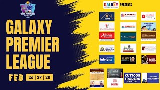 ALL KERALA GALAXY PREMIER LEAGUE - Seson 1 || DAY 02 || PART 02