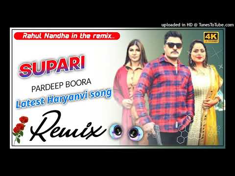 Supari Pardeep Boora New Badmashi Hr Dj remix song Rahul Nandha