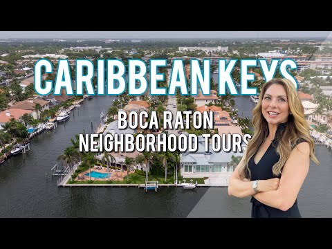 Boca Raton Luxury Neighborhood Tours: Caribbean Keys