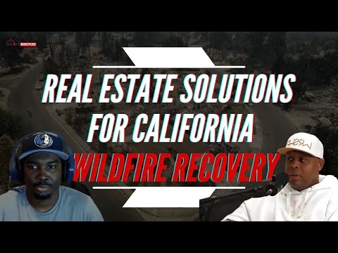 How to Revive California’s Wildfire-Ravaged Housing Market. #TheBag💰