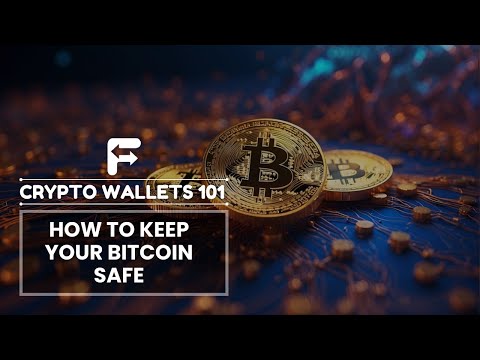 Crypto Wallets 101: How to Keep Your Bitcoin Safe