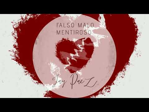 Falso Malo Mentiroso - L-Gante ❌ Indi C ❌ Jay PaeZ