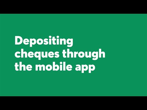 Depositing cheques through the mobile app