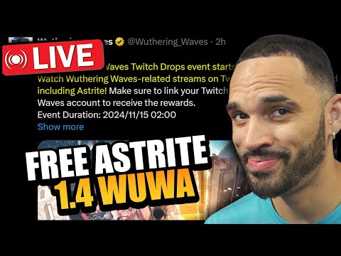 Free Astrite! Banging Out 1.4 Update! | Wuthering Waves