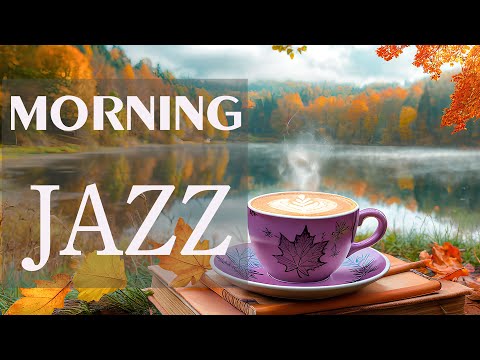 Morning Jazz Music - Exquisite Coffee Jazz Piano Music & Cozy Fall Bossa Nova Piano for Great Moods