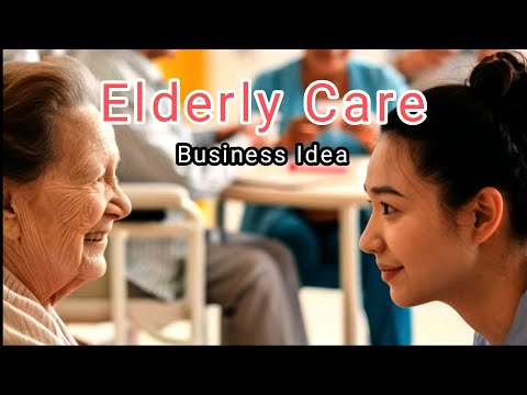 Elderly care business idea #elderlycare #elderlypeople #elderlysupport