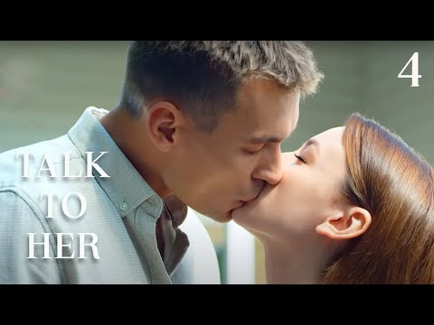 TALK TO HER (Episode 4) How to Find True Love? NEW ROMANTIC MOVIES 2024